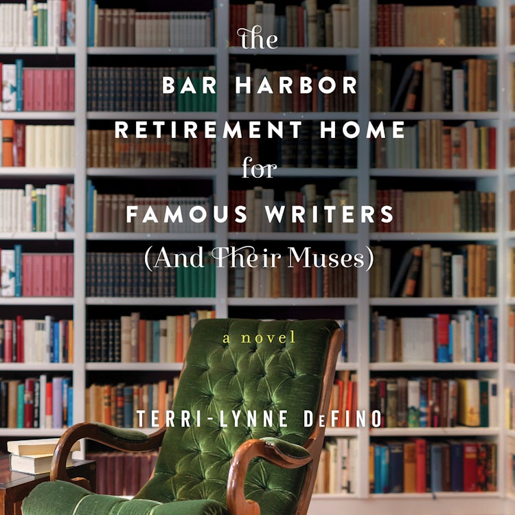 Cover image for The Bar Harbor Retirement Home for Famous Writers (And Their Muses), isbn: 9780062850478