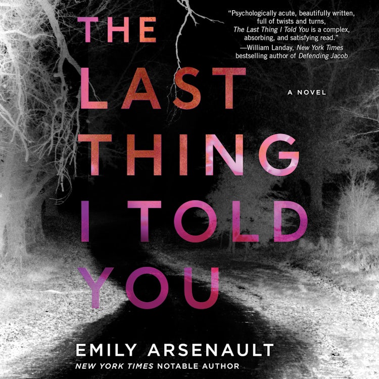 Cover image for The Last Thing I Told You, isbn: 9780062850591