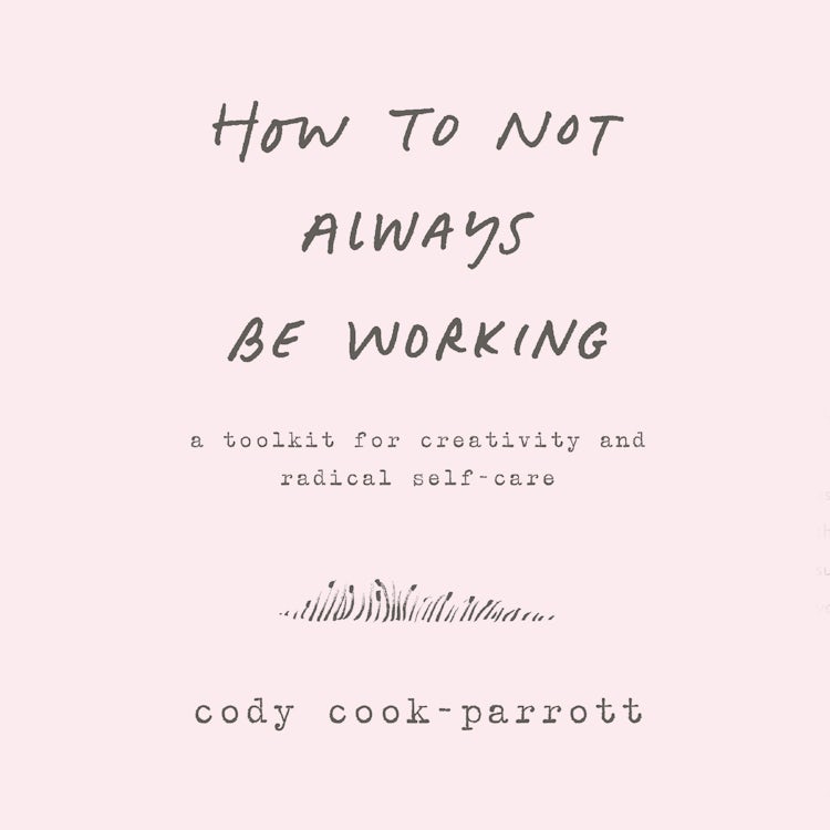 Cover image for How to Not Always Be Working, isbn: 9780062866486