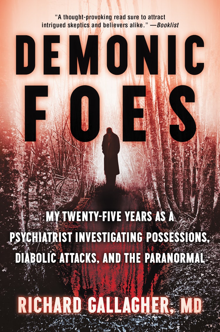 Cover image for Demonic Foes: My Twenty-Five Years as a Psychiatrist Investigating Possessions, Diabolic Attacks, and the Paranormal, isbn: 9780062876485