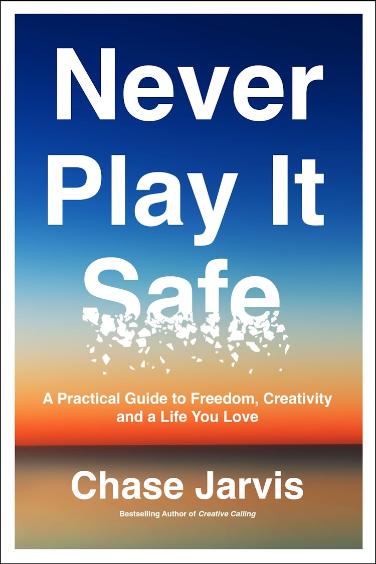 Cover image for Never Play it Safe: A Practical Guide to Freedom, Creativity, and a Life You Love, isbn: 9780062879998