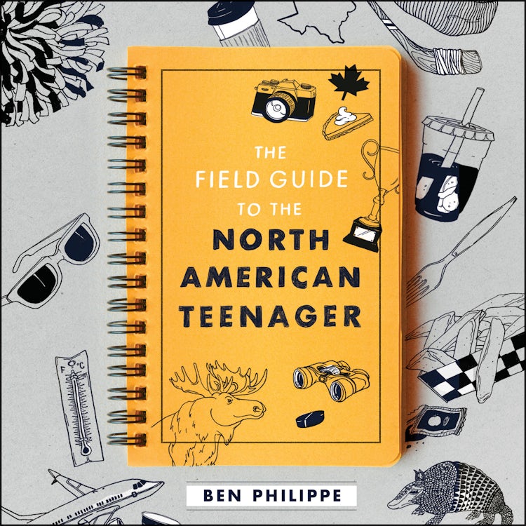 Cover image for The Field Guide to the North American Teenager, isbn: 9780062885203