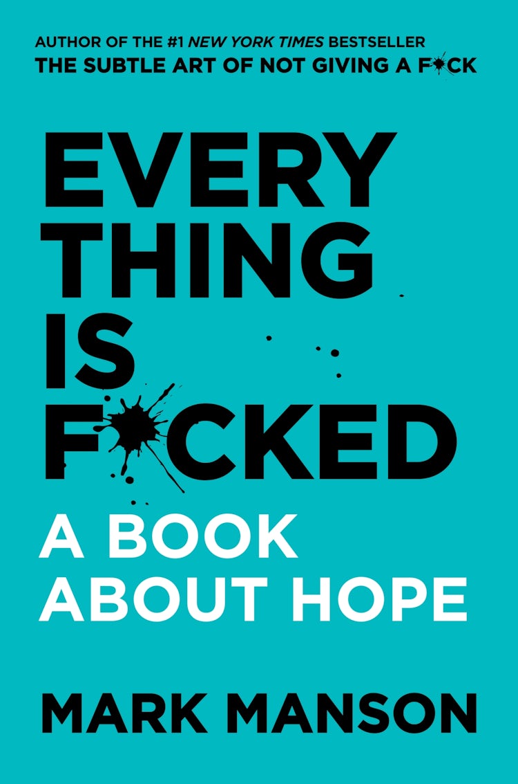Cover image for Everything Is F*cked: A Book About Hope, isbn: 9780062888433
