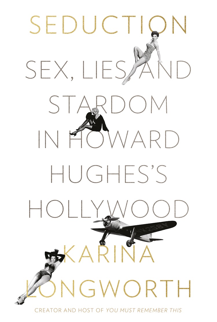 Cover image for Seduction: Sex, Money and Power in Howard Hughes's Hollywood, isbn: 9780062898210