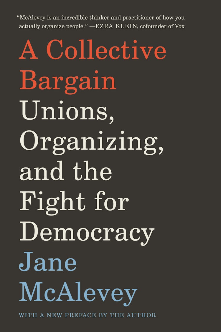 Cover image for A Collective Bargain: Unions, Organizing, and The Fight for Democracy, isbn: 9780062908605
