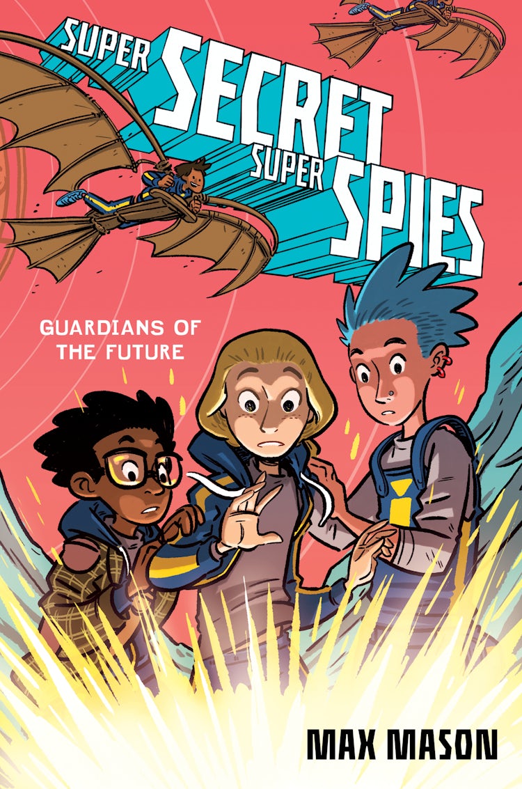 Cover image for Super Secret Super Spies: Guardians of the Future, isbn: 9780062915740