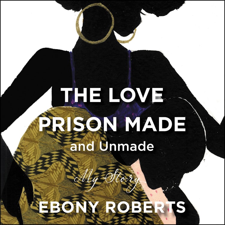Cover image for The Love Prison Made and Unmade, isbn: 9780062916839