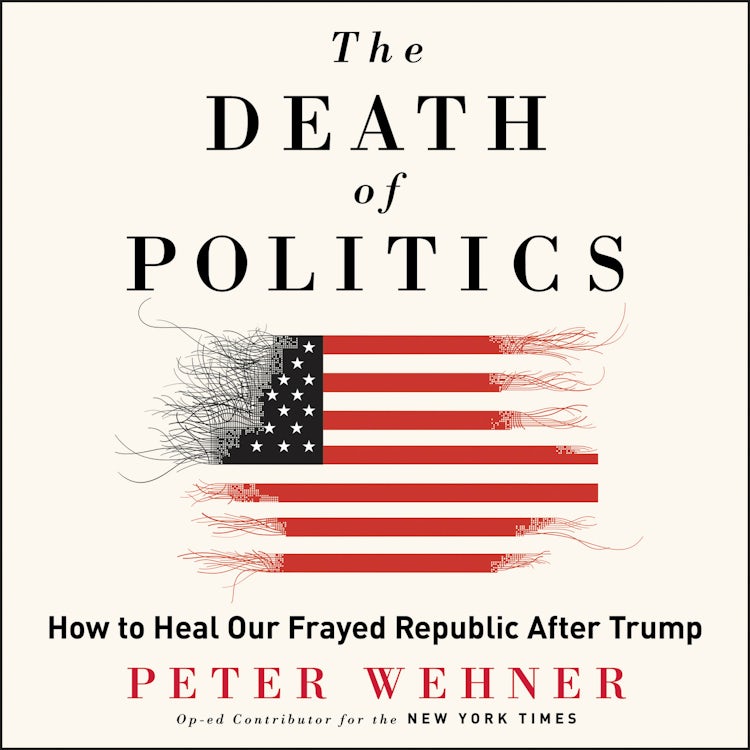 Cover image for The Death of Politics, isbn: 9780062932952