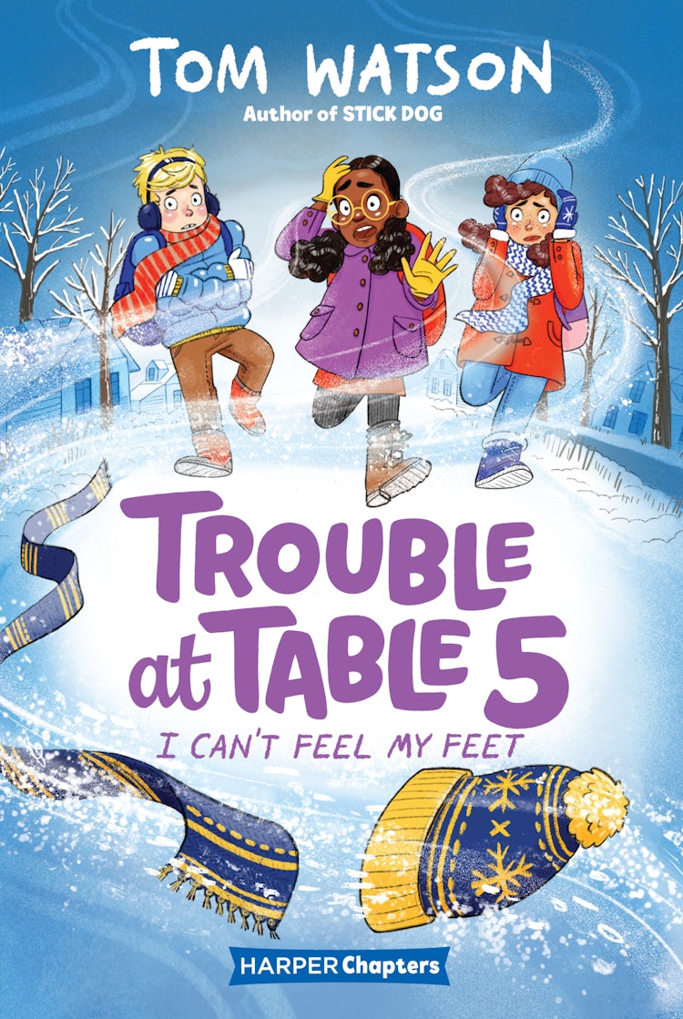 Cover image for Trouble at Table 5 #4: I Can’t Feel My Feet, isbn: 9780062953513