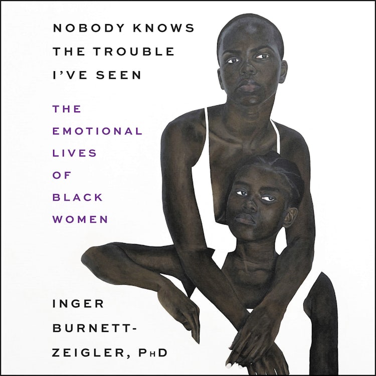 Cover image for Nobody Knows the Trouble I’ve Seen, isbn: 9780062959850