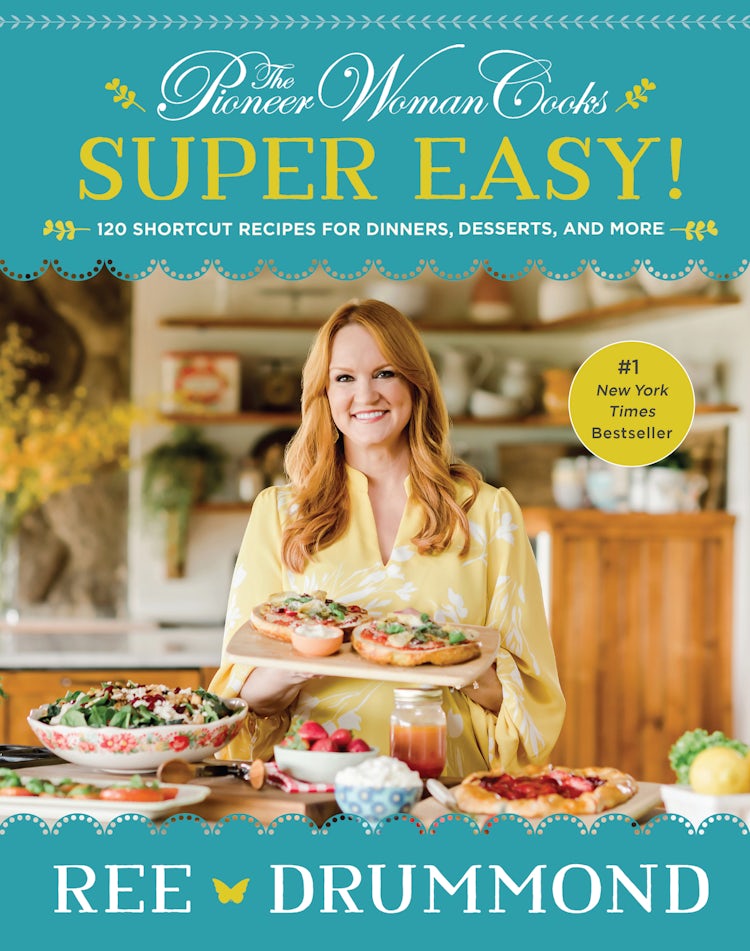 Cover image for The Pioneer Woman Cooks - Super Easy!: 120 Shortcut Recipes for Dinners, Desserts, and More, isbn: 9780062962768