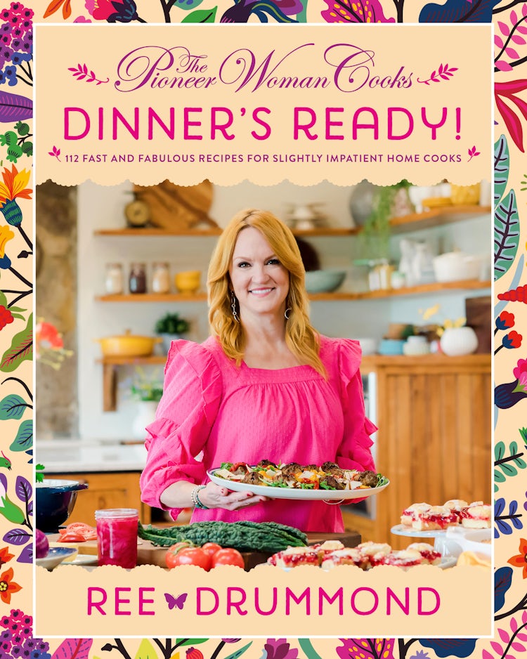 Cover image for The Pioneer Woman Cooks - Dinner's Ready!: 112 Fast and Fabulous Recipes for Slightly Impatient Home Cooks, isbn: 9780062962843