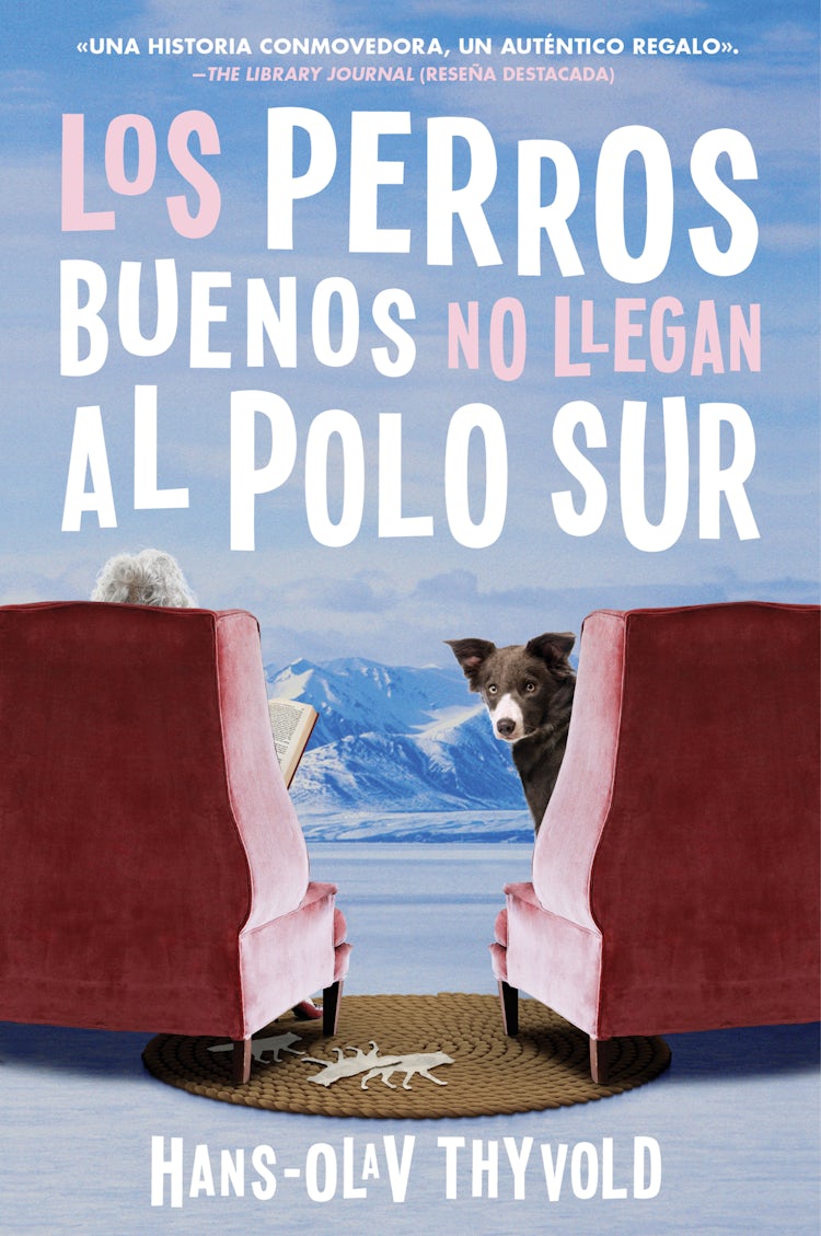 Cover image for Good Dogs Don't Make It to the S Pole \ Los perros buenos no llegan al Polo, isbn: 9780062985934