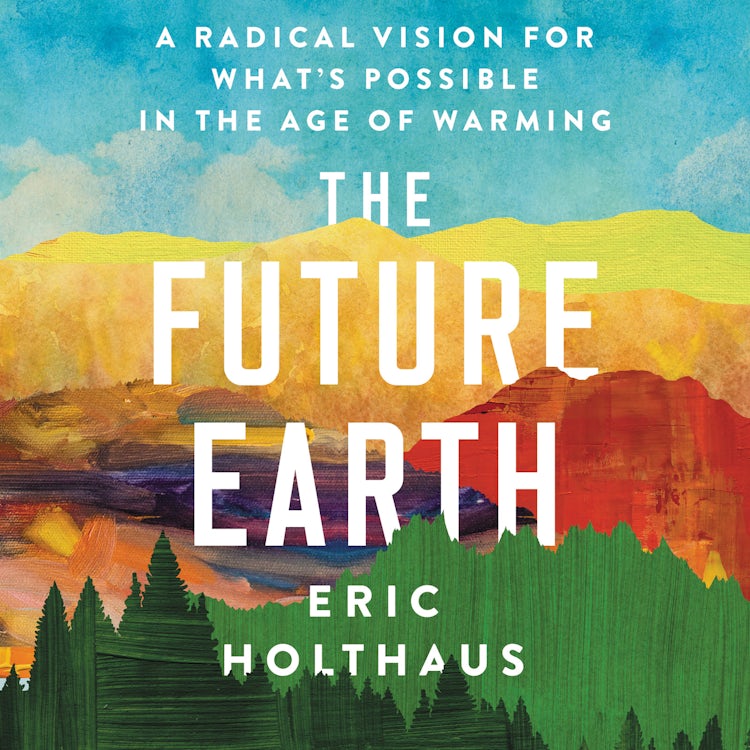 Cover image for The Future Earth, isbn: 9780062989840
