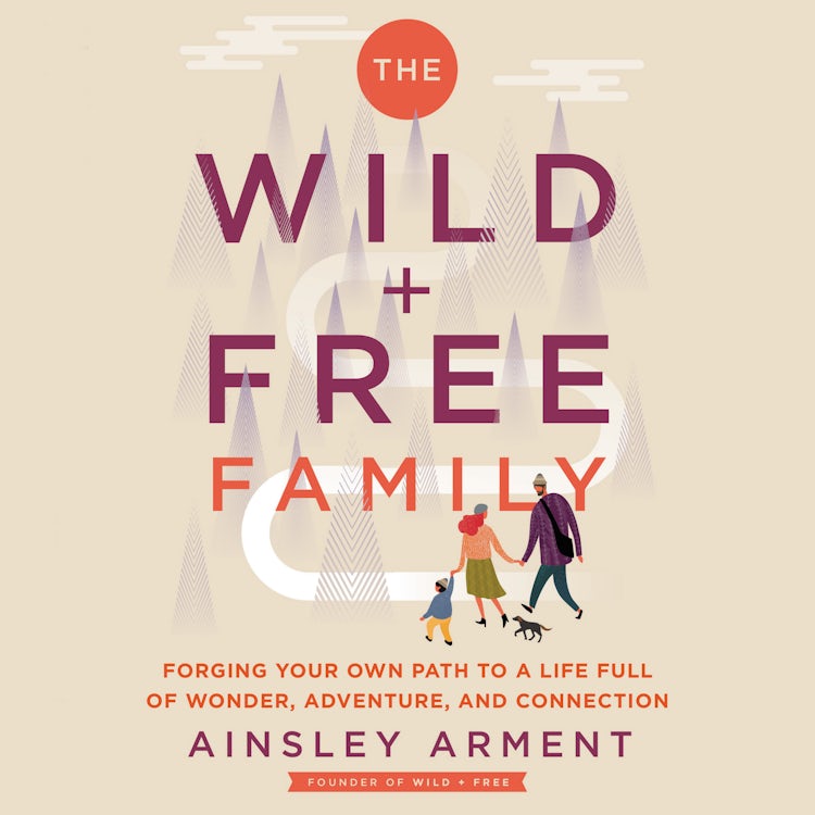 Cover image for The Wild and Free Family, isbn: 9780062998262