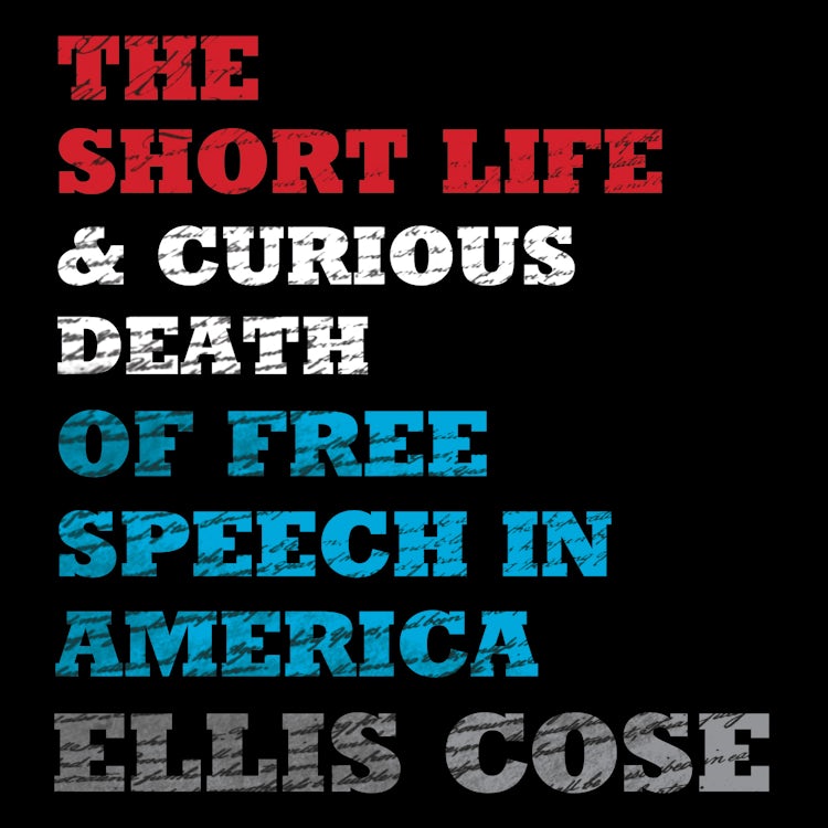 Cover image for The Short Life and Curious Death of Free Speech in America, isbn: 9780062999740