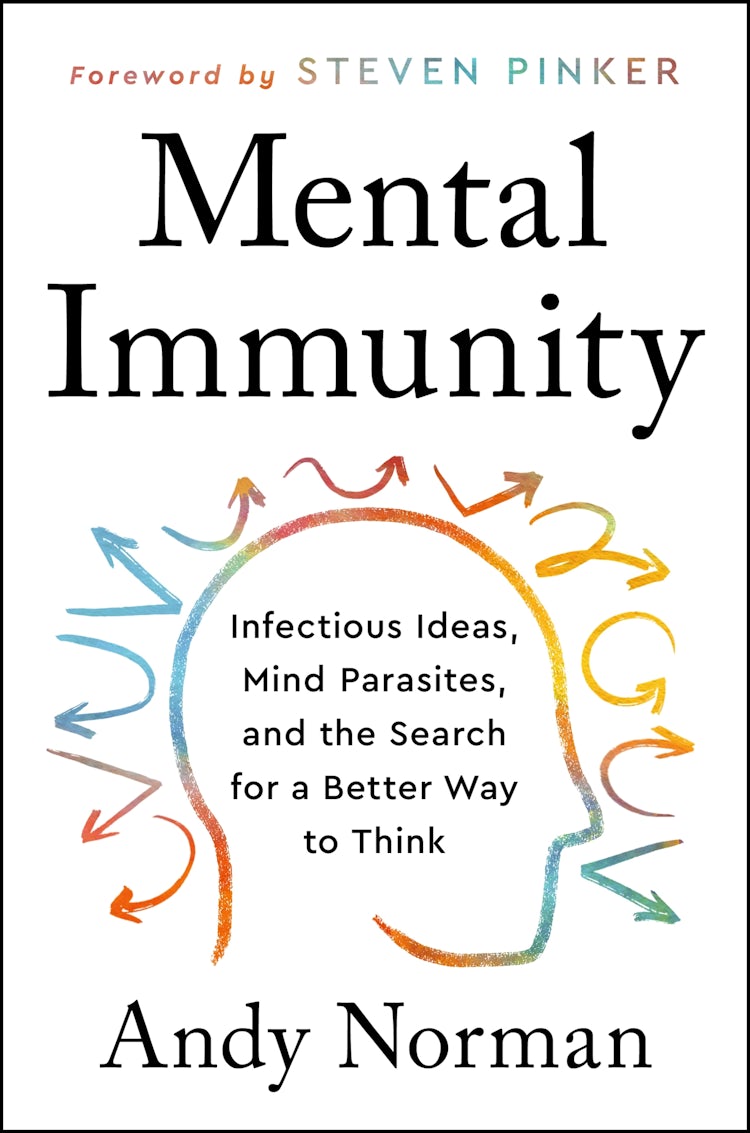 Cover image for Mental Immunity: Infectious Ideas, Mind-Parasites, and the Search for a Better Way to Think, isbn: 9780063002999
