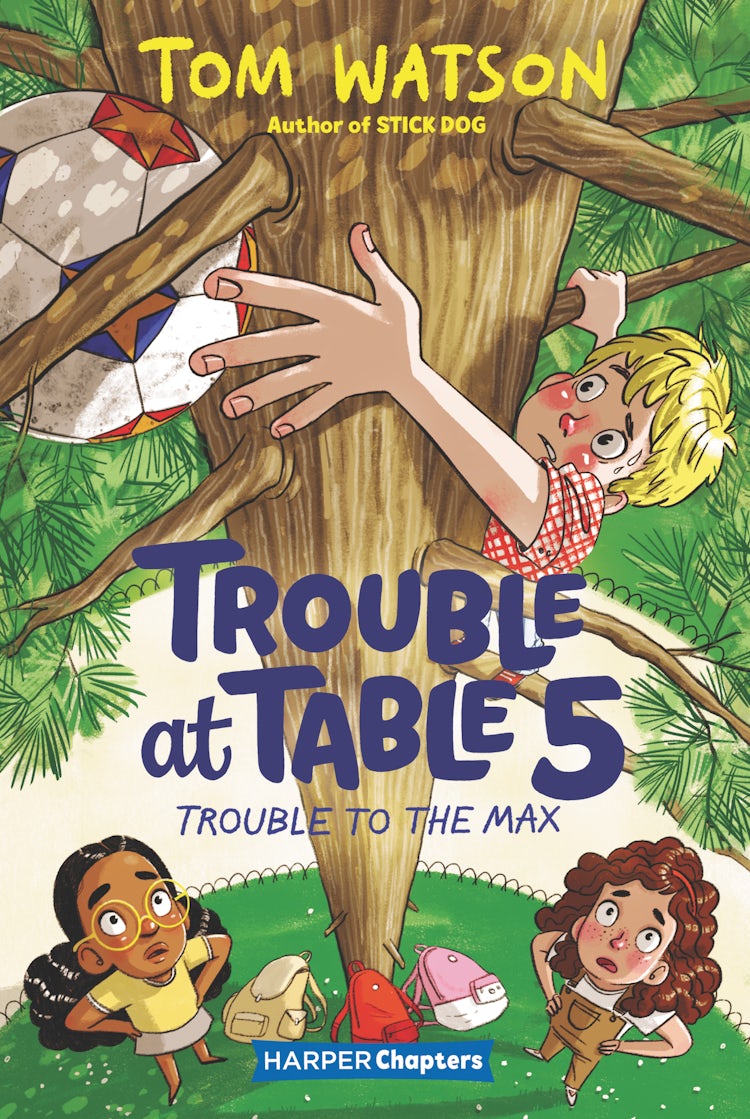 Cover image for Trouble at Table 5 #5: Trouble to the Max, isbn: 9780063004511