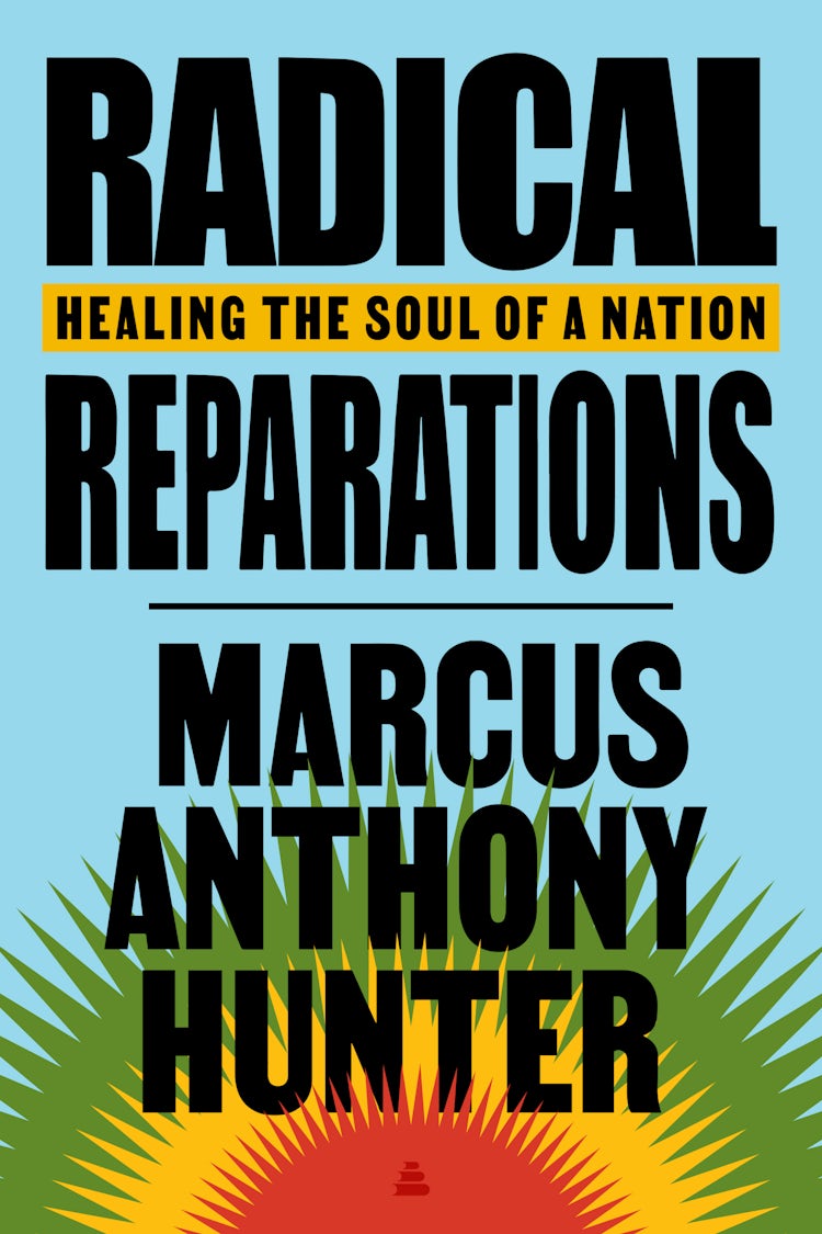 Cover image for Radical Reparations: Healing A Nation's Soul, isbn: 9780063004726
