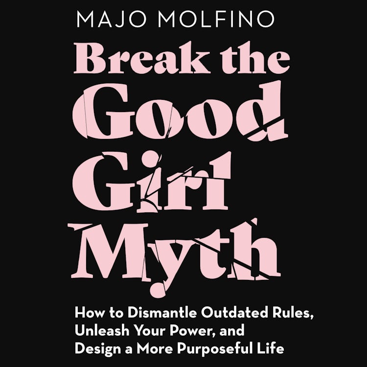 Cover image for Break the Good Girl Myth, isbn: 9780063014114
