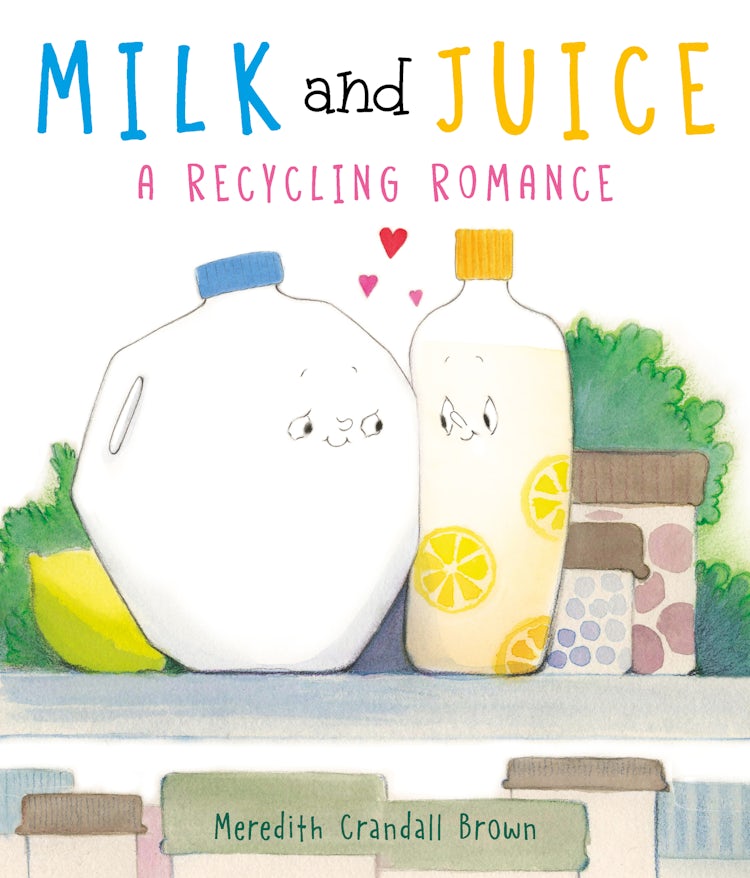 Cover image for Milk and Juice: A Recycling Romance, isbn: 9780063021853