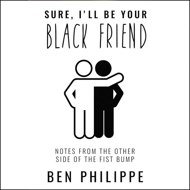 Cover image for Sure, I'll Be Your Black Friend, isbn: 9780063026469