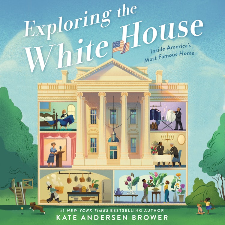 Cover image for Exploring the White House: Inside America's Most Famous Home, isbn: 9780063028135