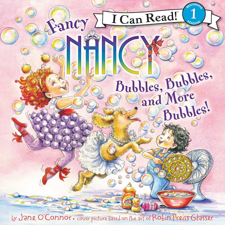 Cover image for Fancy Nancy: Bubbles, Bubbles, and More Bubbles!, isbn: 9780063028388