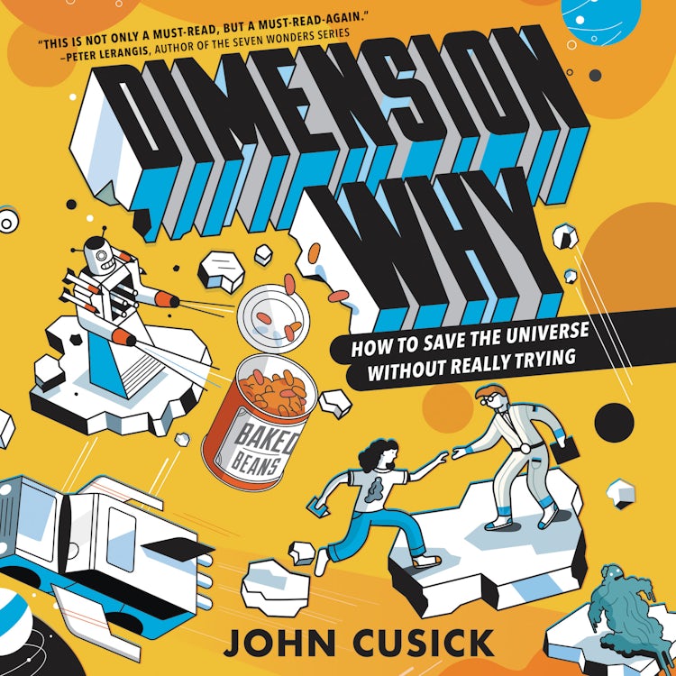 Cover image for Dimension Why #1: How to Save the Universe Without Really Trying, isbn: 9780063030558