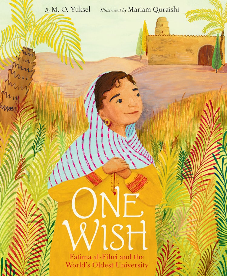 Cover image for One Wish: Fatima Al-Fihri and the World's Oldest University, isbn: 9780063032910