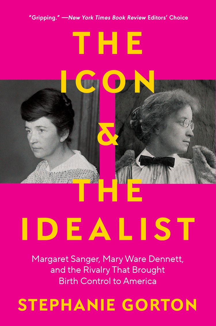 Cover image for The Icon & the Idealist: Margaret Sanger, Mary Ware Dennett, and the Rivalry That Brought Birth Control to America, isbn: 9780063036307