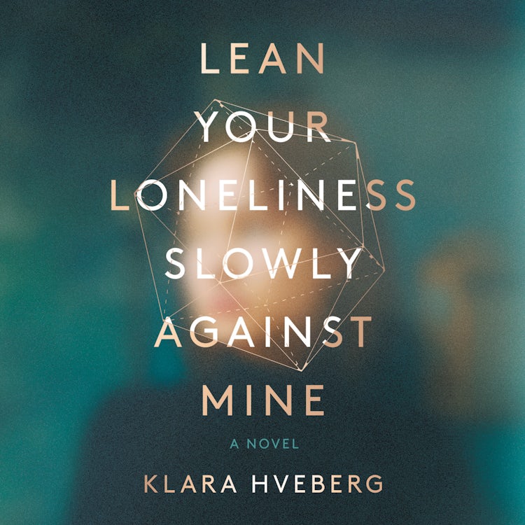 Cover image for Lean Your Loneliness Slowly Against Mine, isbn: 9780063038349