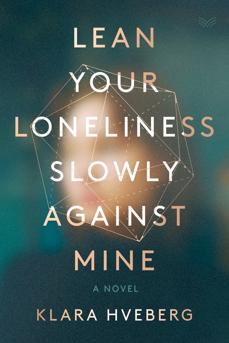 Cover image for Lean Your Loneliness Slowly Against Mine, isbn: 9780063038356