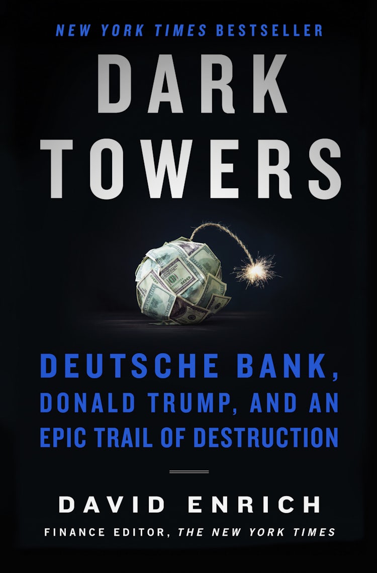Cover image for Dark Towers: Deutsche Bank, Donald Trump, And An Epic Trail Of Destruction, isbn: 9780063044883