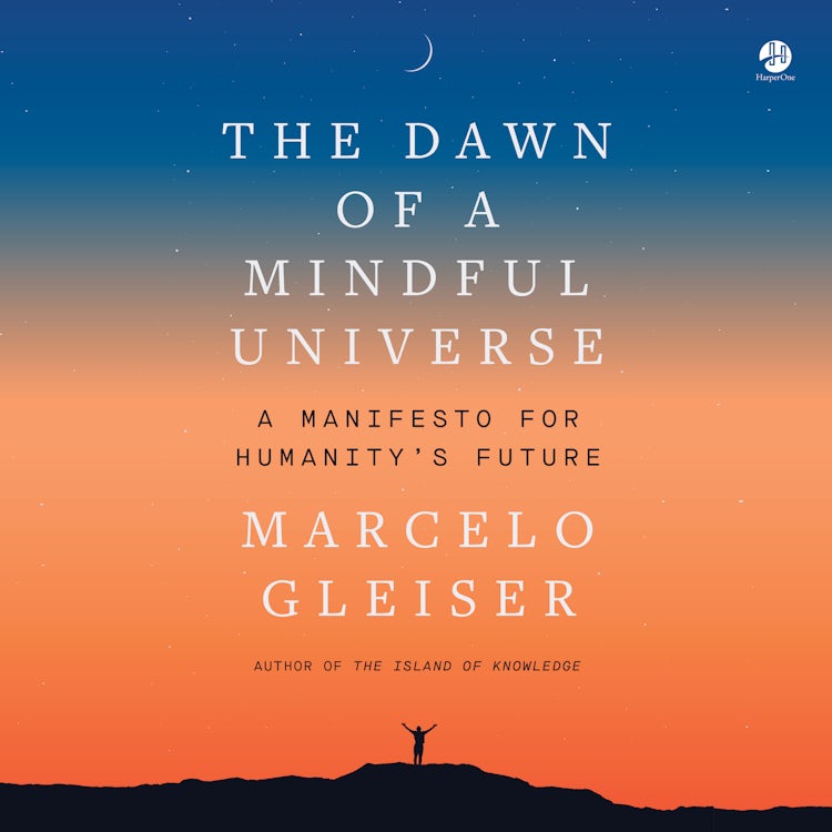 Cover image for The Dawn of a Mindful Universe, isbn: 9780063056909