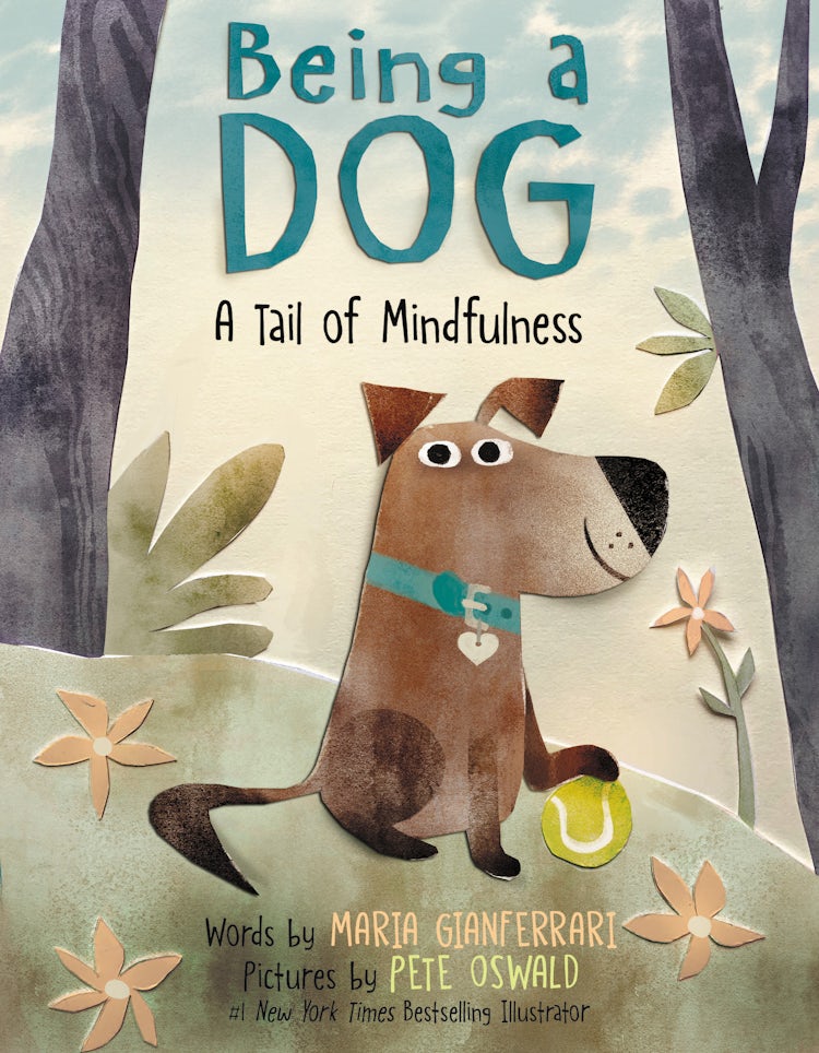 Cover image for Being a Dog: A Tail of Mindfulness, isbn: 9780063067912