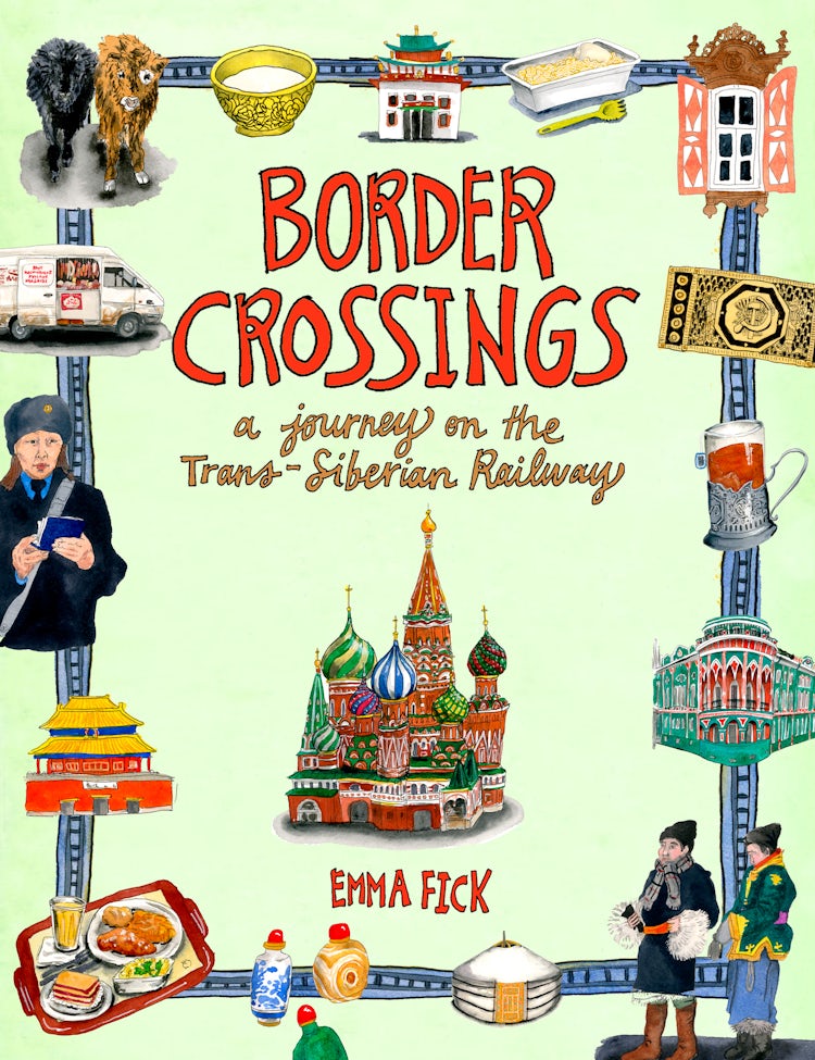Cover image for Border Crossings: A Journey on the Trans-Siberian Railway, isbn: 9780063080362