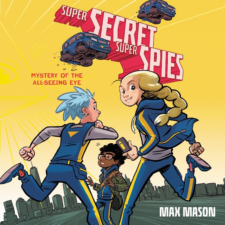 Cover image for Super Secret Super Spies: Mystery of the All-Seeing Eye, isbn: 9780063085350