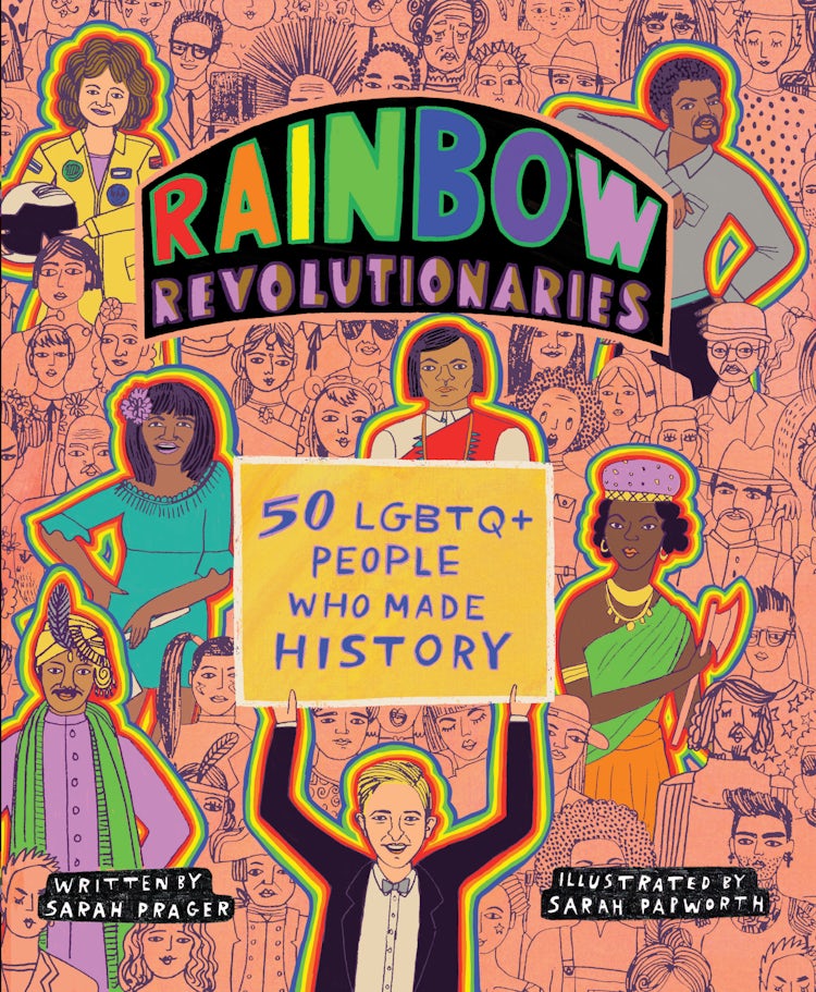 Cover image for Rainbow Revolutionaries: Fifty LGBTQ+ People Who Made History, isbn: 9780063091061