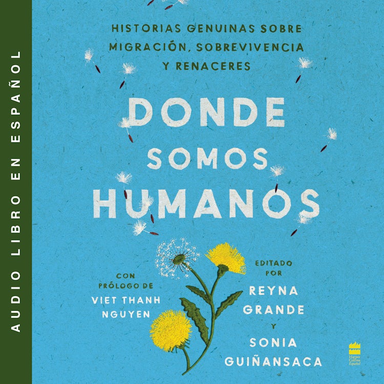 Cover image for Somewhere We Are Human \ Donde somos humanos, isbn: 9780063095854
