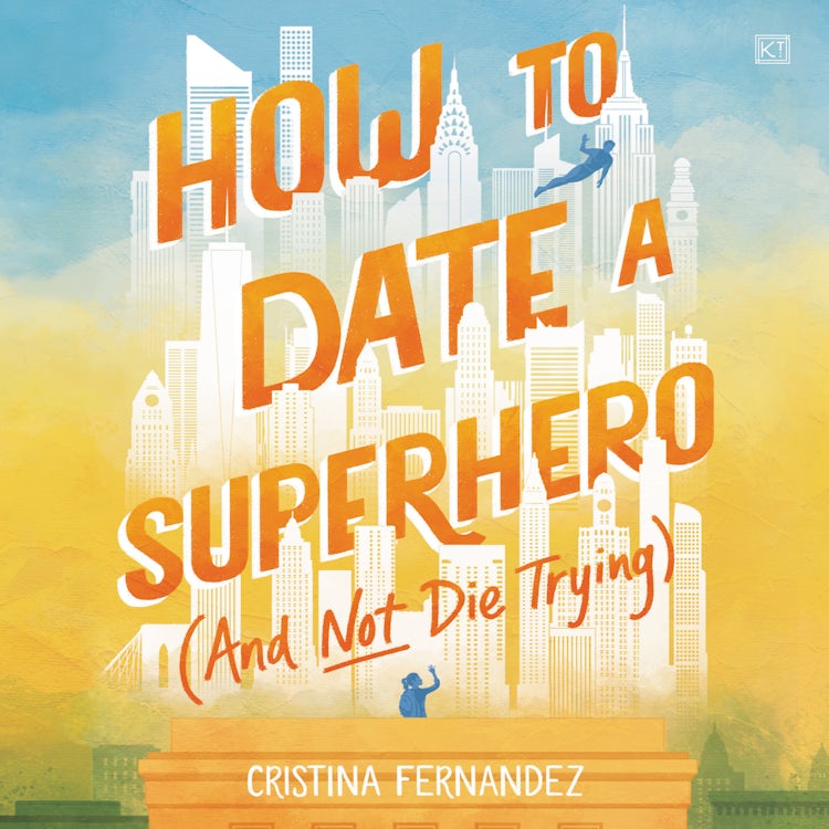 Cover image for How to Date a Superhero (And Not Die Trying), isbn: 9780063114333