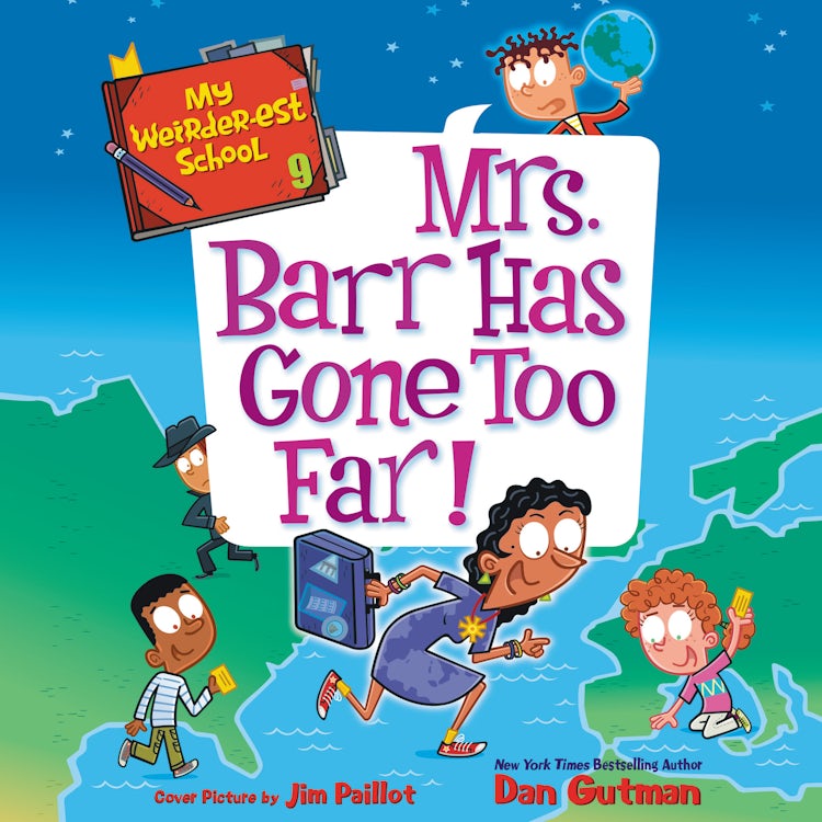 Cover image for My Weirder-est School #9: Mrs. Barr Has Gone Too Far!, isbn: 9780063116702