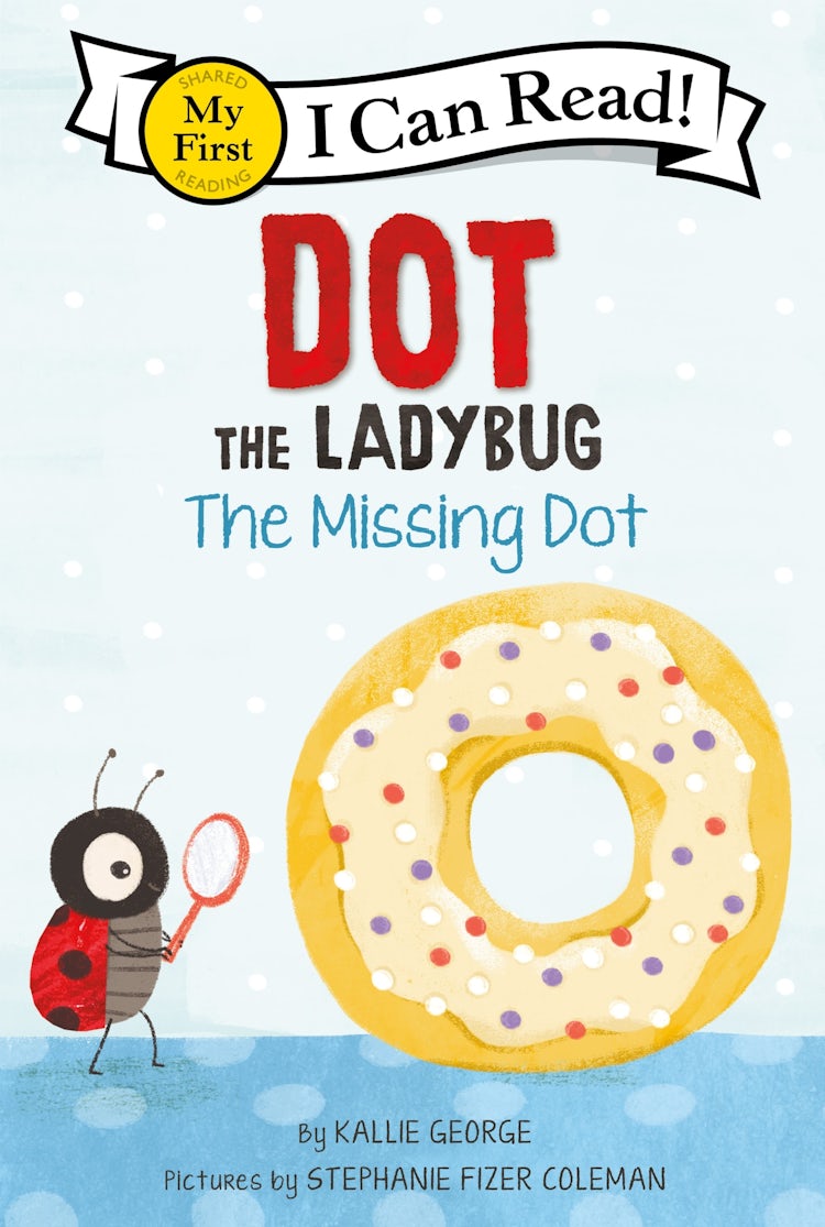 Cover image for Dot The Ladybug: The Missing Dot, isbn: 9780063137493