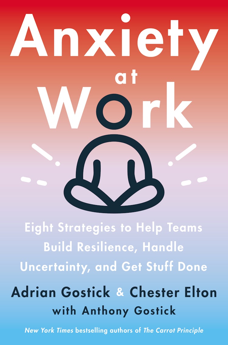 Cover image for Anxiety at Work: 8 Strategies to Help Teams Build Resilience, Handle Uncertainty, and Get Stuff Done, isbn: 9780063138780