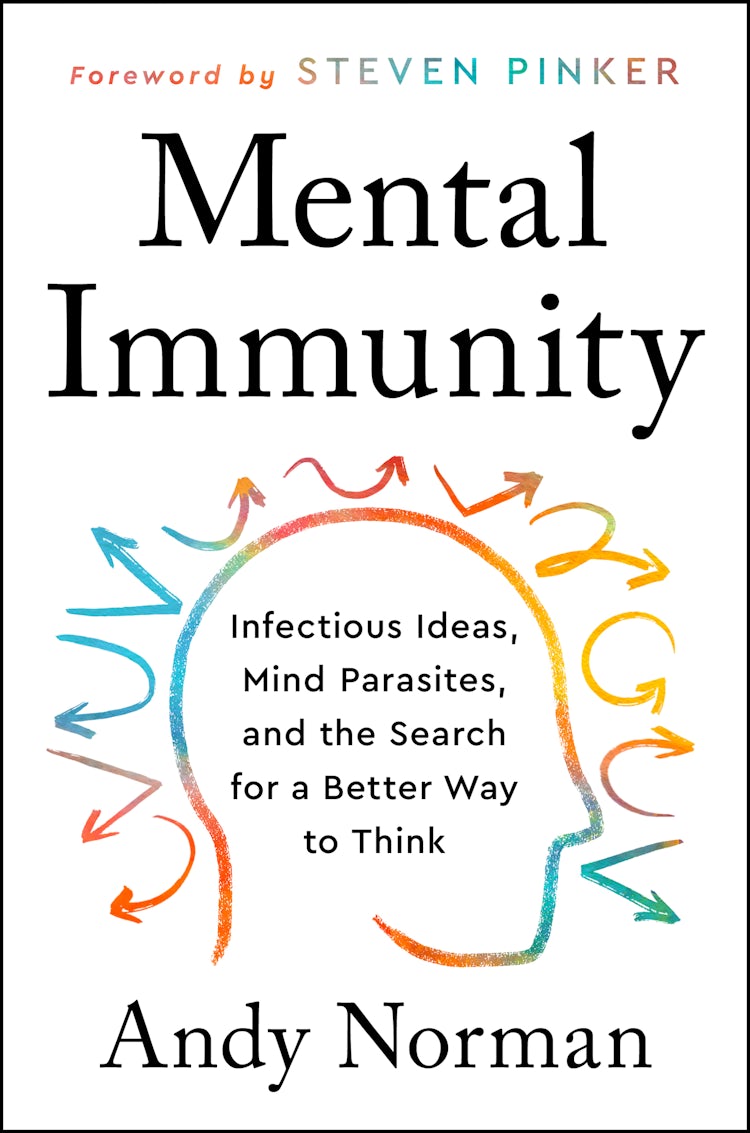 Cover image for Mental Immunity: Infectious Ideas, Mind-Parasites, and the Search for a Better Way to Think, isbn: 9780063138896