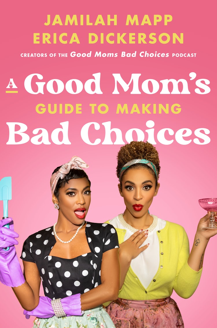 Cover image for A Good Mom's Guide to Making Bad Choices, isbn: 9780063161986