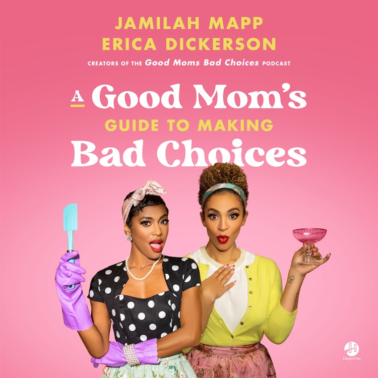 Cover image for A Good Mom's Guide to Making Bad Choices, isbn: 9780063162006