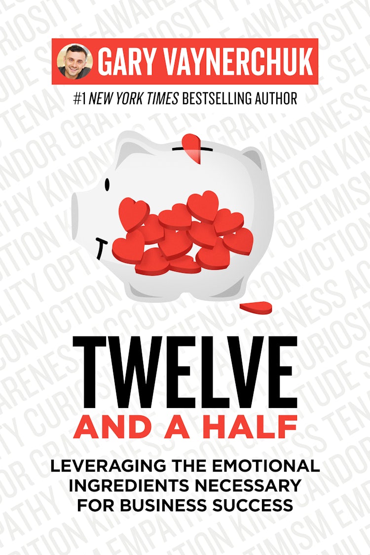 Cover image for Twelve And A Half: Leveraging the Emotional Ingredients Necessary for Business Success, isbn: 9780063203839