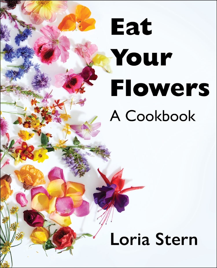 Cover image for Eat Your Flowers: A Cookbook, isbn: 9780063204263
