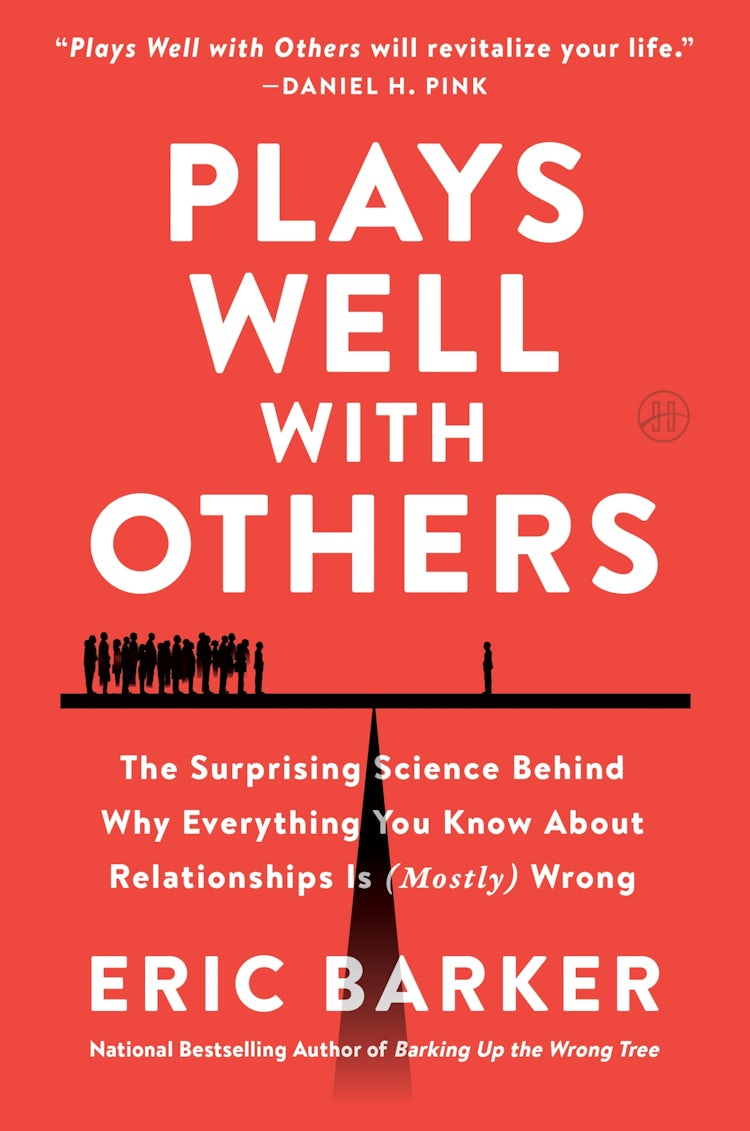 Cover image for Plays Well with Others: The Surprising Science Behind Why Everything You Know About Relationships Is (Mostly) Wrong, isbn: 9780063204348
